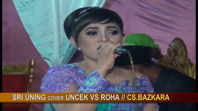 SRIUNING UNCEK VS ROHA ADELIA //CS.BAZKARA INDONESIA смотреть онлайн