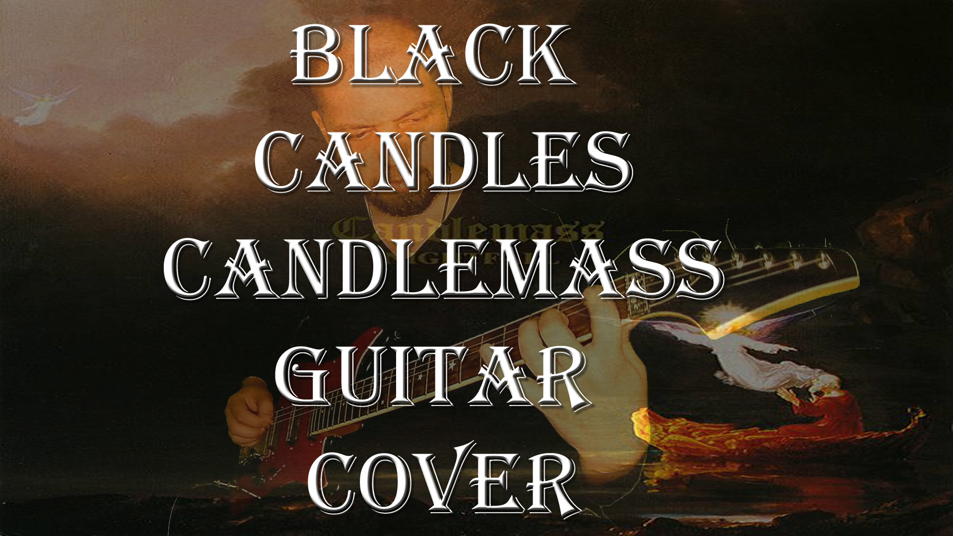 Black Candles - Candlemass Guitar Cover