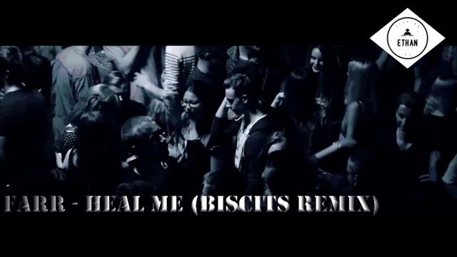Farr - Heal Me (biscits remix) смотреть онлайн