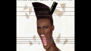 Grace Jones ~ Slave To The Rhythm 1985 Funky Purrfection Version