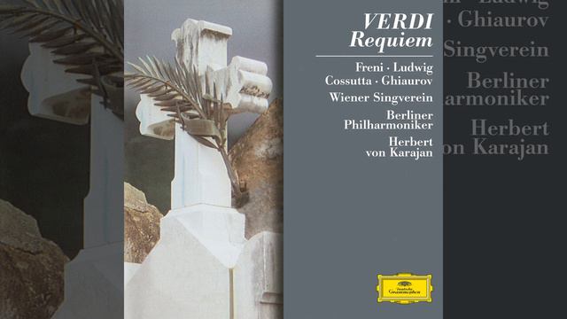 Verdi: Requiem: VII. Libera Me – Dies Irae – Requiem Aeternam – Libera Me