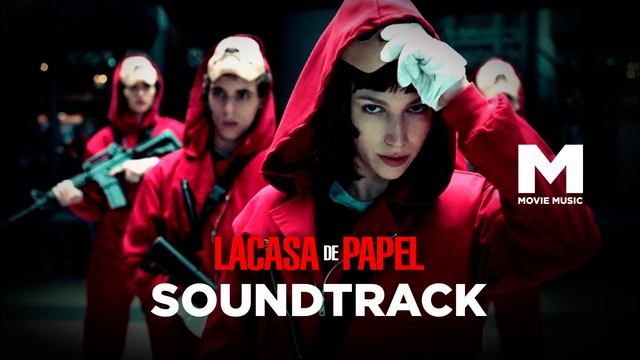 Lacasa de Papel / soundtrack / Бумажный Дом / саундтрек смотреть онлайн
