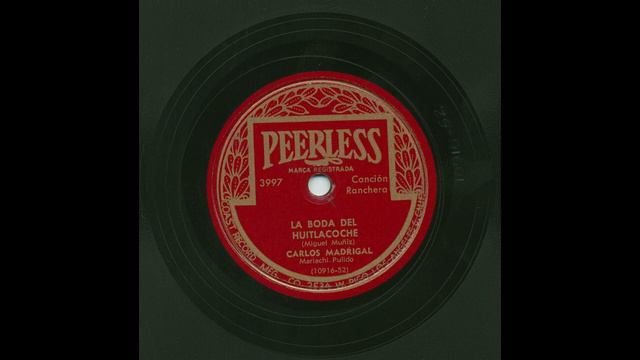 Carlos Madrigal - La Boda Del Huitlacoche - Peerless 3997 смотреть онлайн