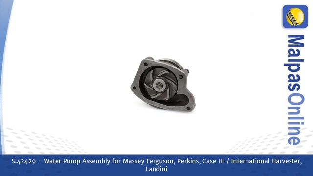 S.42429 - Water Pump Assembly for Massey Ferguson, Perkins, Case IH / International Ha...and more. смотреть онлайн