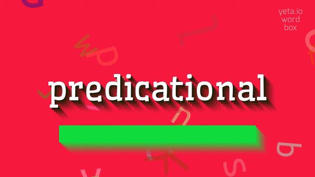 HOW TO SAY PREDICATIONAL? #predicational смотреть онлайн