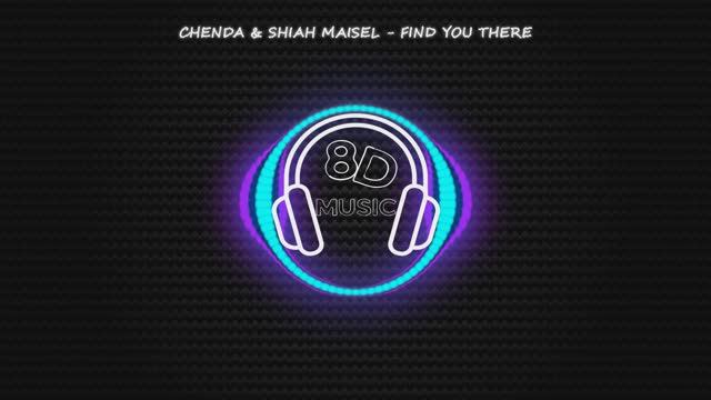 Chenda & Shiah Maisel - Find You There ? 8D MUSIC ? [NCS]