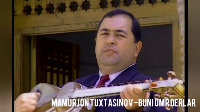 Mamurjon Tuxtasinov - Buni Umr Derlar