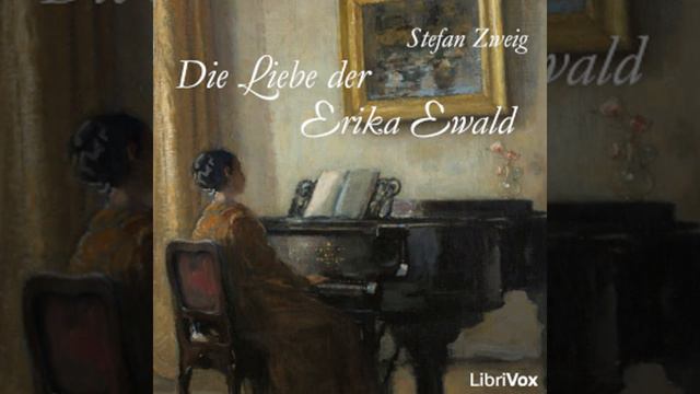 Die Liebe der Erika Ewald by Stefan ZWEIG read by Availle | Full Audio Book смотреть онлайн
