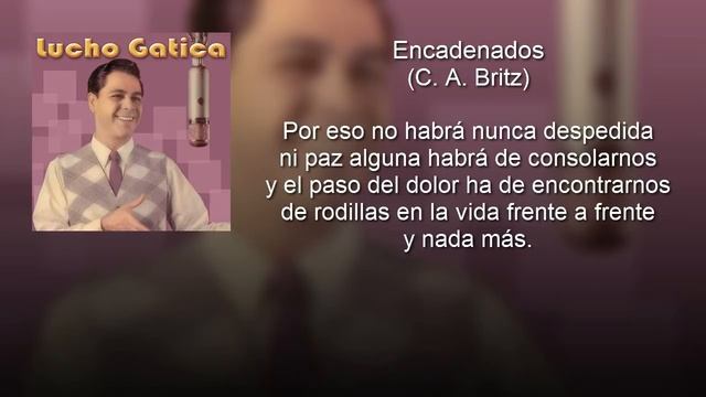 Lucho Gatica - Encadenados (con Letra - Lyrics Video)