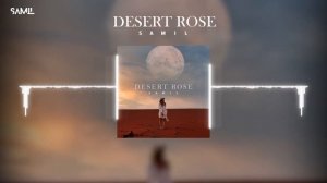 Desert Rose - Sting remix Deep House - desert rose remix
