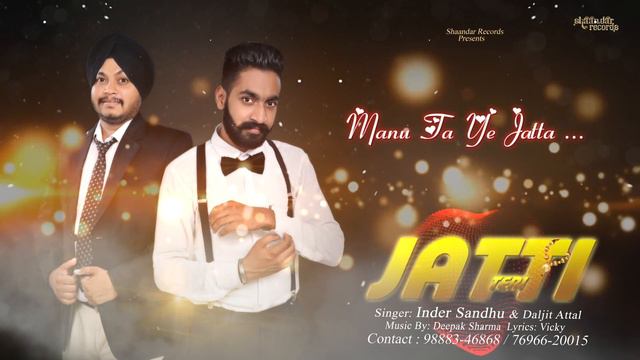Jatti || New Punjabi Songs 2017 || Inder sandhu & Daljit Attal || смотреть онлайн