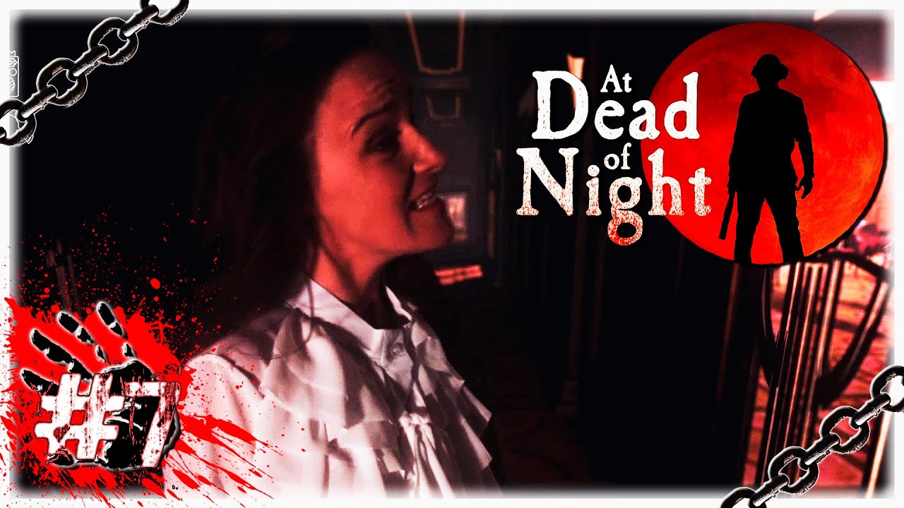 ВЫБОР МАТЕРИ ?? ▶ At Dead Of Night #7 [4K]