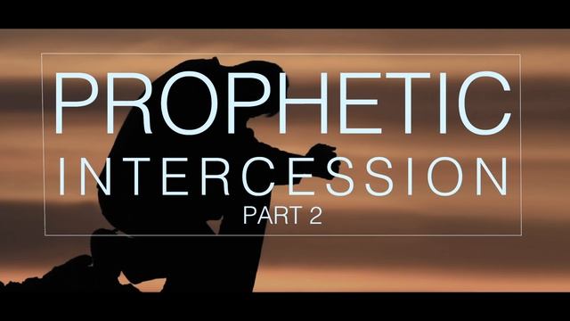 PROPHETIC INTERCESSION INSTRUMENTAL PART TWO смотреть онлайн