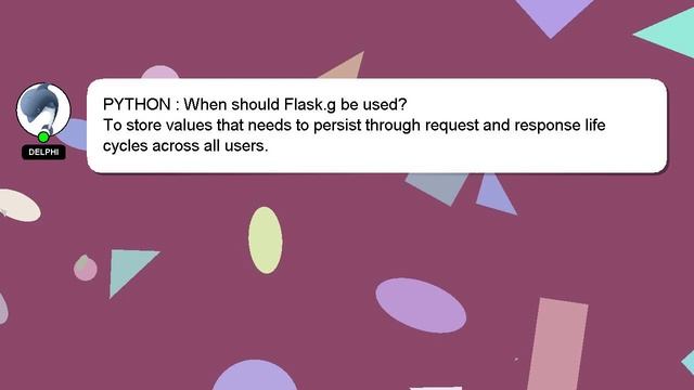 PYTHON : When should Flask.g be used? смотреть онлайн