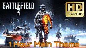 Battlefield 3 Soundtrack - 1 Hour Main Theme