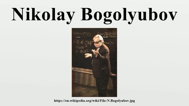 Nikolay Bogolyubov смотреть онлайн