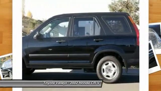 2002 Honda CR-V at Toyota Vallejo in Vallejo Vallejo CA 48900A смотреть онлайн