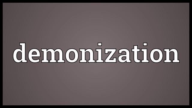 Demonization Meaning смотреть онлайн
