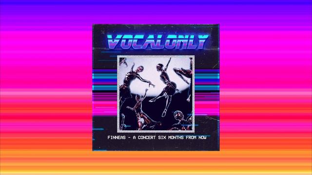 FINNEAS - A Concert Six Months From Now (Vocal Only) смотреть онлайн
