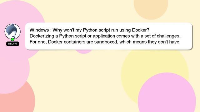 Windows : Why won't my Python script run using Docker? смотреть онлайн