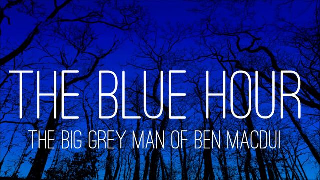 The Grey Man of Ben Macdui | Am Fear Liath Mór | The Blue Hour Podcast смотреть онлайн