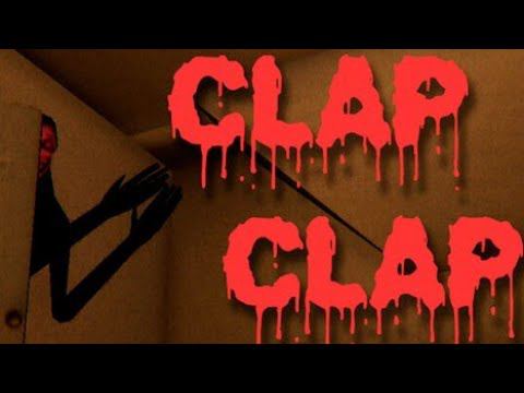 ХЛОП-ХЛОП И ОН ДОСТАНЕТ ТЕБЯ! - Horror Files:Clap Clap