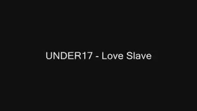 UNDER17 (Momoi Haruko)- Love Slave [MP3]