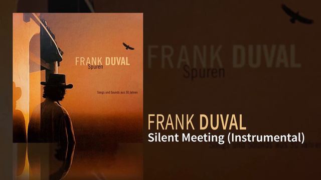 Frank Duval - Silent Meeting (Instrumental)