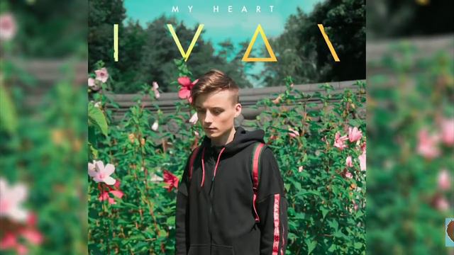 Перевод-IVAN-My Heart. 😎😎Ивангай выпустил новое видео на английском
