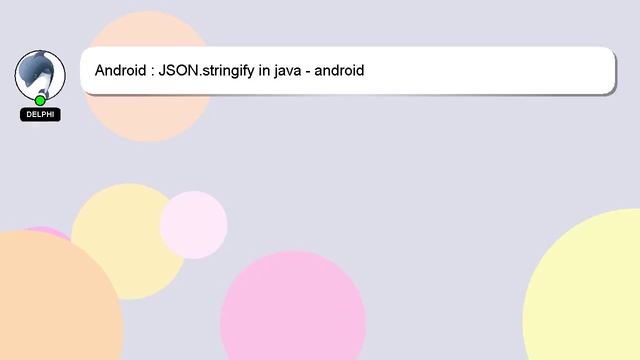 Android : JSON.stringify in java - android смотреть онлайн
