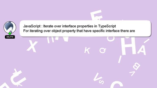 JavaScript : Iterate over interface properties in TypeScript смотреть онлайн