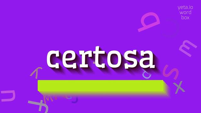CERTOSA - HOW TO PRONOUNCE CERTOSA? смотреть онлайн