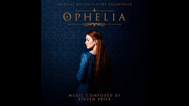 Ophelia - Steven Price - To Lose Himself In Vengeance смотреть онлайн