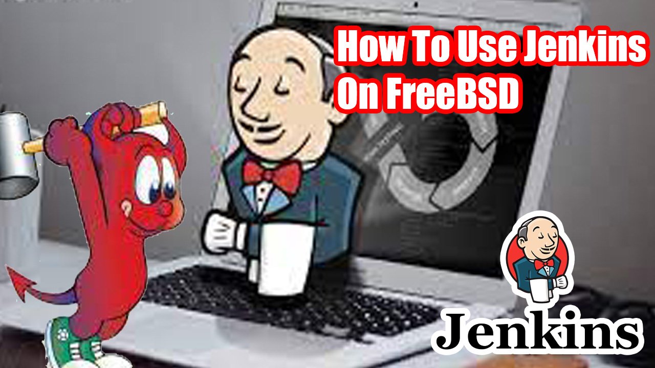 How To Use Jenkins On FreeBSD