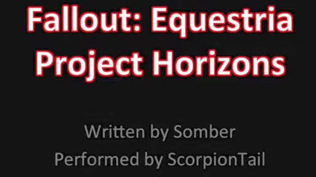 Fallout: Equestria Project Horizons Chapter One: Inception смотреть онлайн