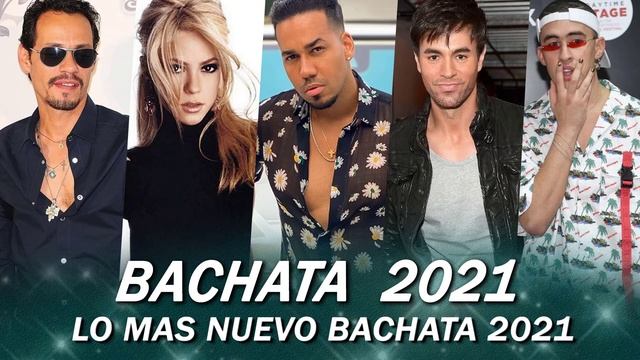 Hot Bachata Mix 2021?Romeo Santos , Shakira, Enrique Iglesias, Marc Anthony - Mix Canciones Bachata