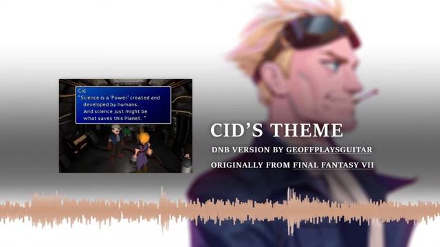 Final Fantasy VII - Cid's Theme [Drum & Bass Version] смотреть онлайн