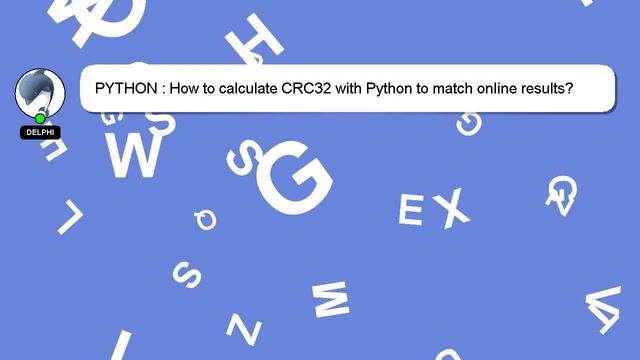 PYTHON : How to calculate CRC32 with Python to match online results? смотреть онлайн