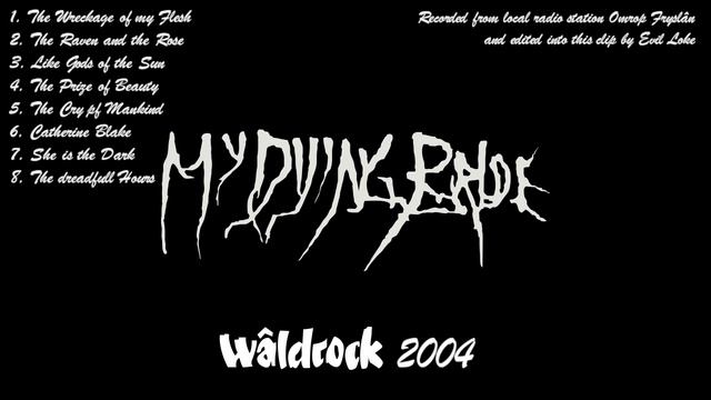 My dying Bride - Wâldrock Festival, Burgum, Holland 19-06-2004 [Soundboard recording] смотреть онлайн