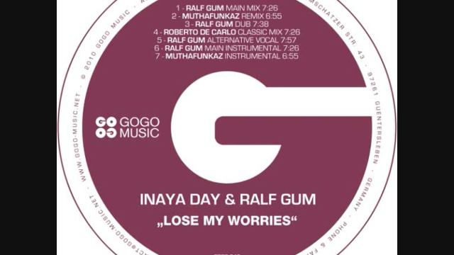 Inaya Day & Ralf GUM - Lose My Worries ( Muthafunkaz Mix ) смотреть онлайн