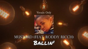 Ballin' - Vocals Only (Acapella) | Mustard feat. Roddy Ricch