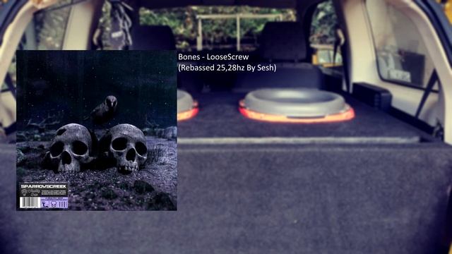 Bones - LooseScrew (Rebassed 25,28hz By Sesh)