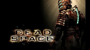 #Dead Space Прохождение 1 глава Прибытие без комментариев