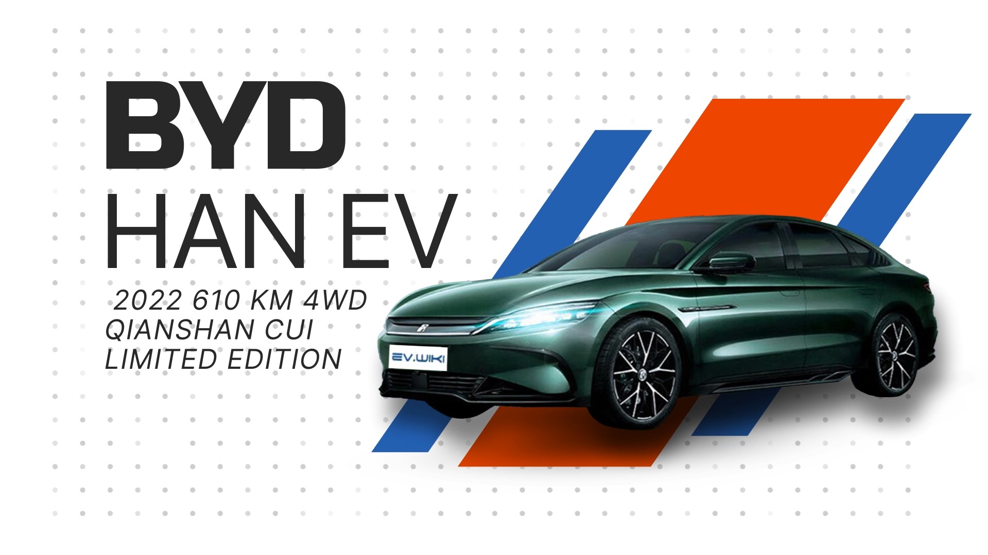 BYD HAN EV 2022 610 Km 4WD Qianshan Cui Limited Edition