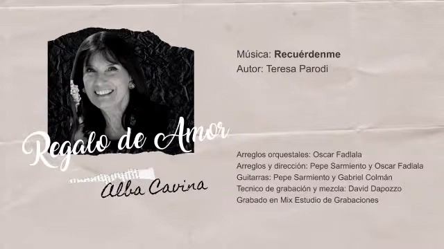 Música: Recuérdenme. Autor: Teresa Parodi. Intérprete: Alba Cavina de Llano смотреть онлайн