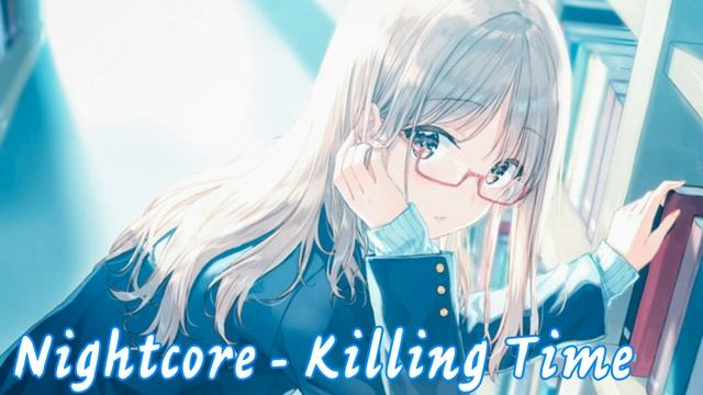 Nightcore - R3hab & Felix Cartal - Killing Time смотреть онлайн