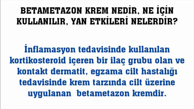 Betametazon Krem Nedir, Ne İçin Kullanılır, Ne İşe Yarar, Yan Etkileri Nelerdir? смотреть онлайн