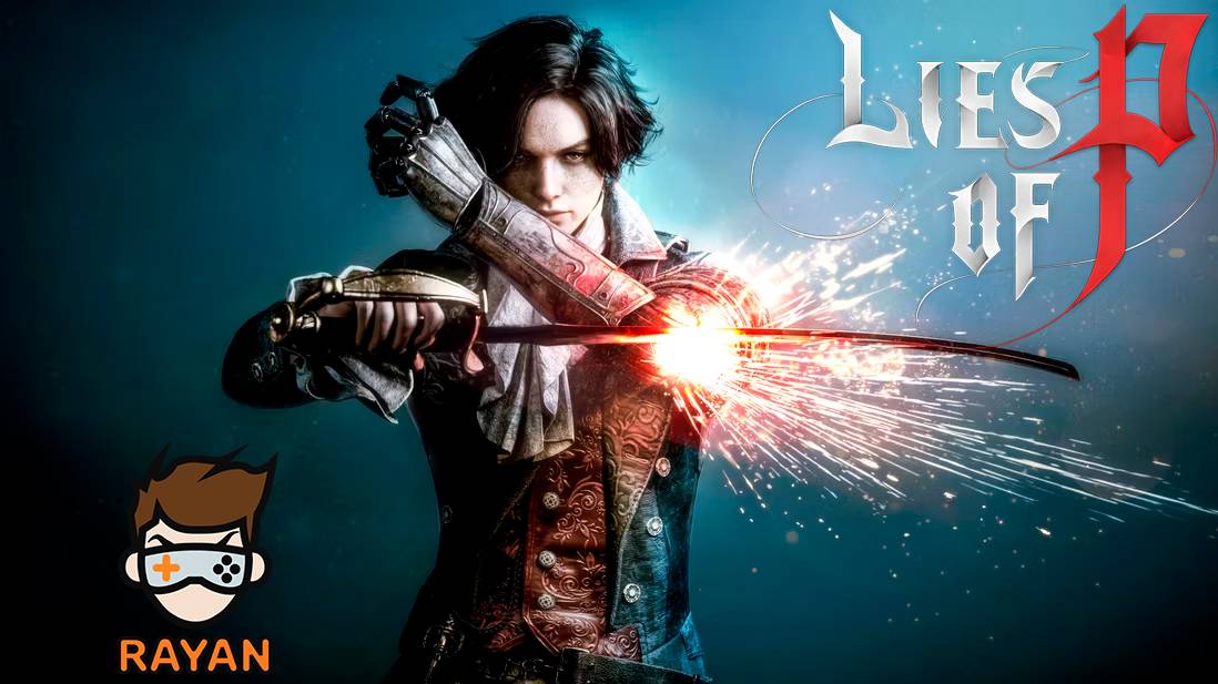 LIES OF P | ЛУЧШАЯ ИГРА В ЖАНРЕ SOULSLIKE