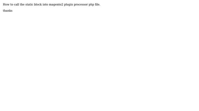 Magento: How to call static block into plugin Processor php file in magento2? смотреть онлайн