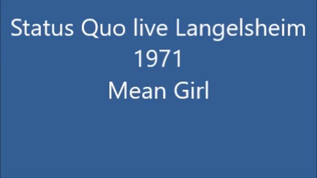 Status Quo Live Langelsheim 1971   Mean Girl